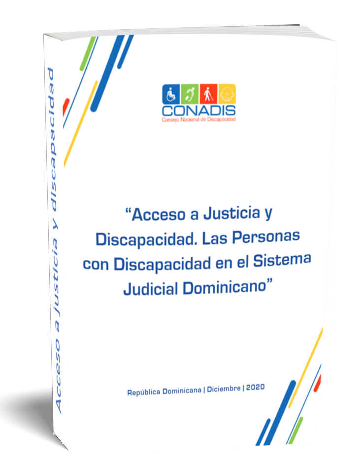 Acceso a justicia y discapacidad : las personas con discapacidad en el sistema judicial dominicano