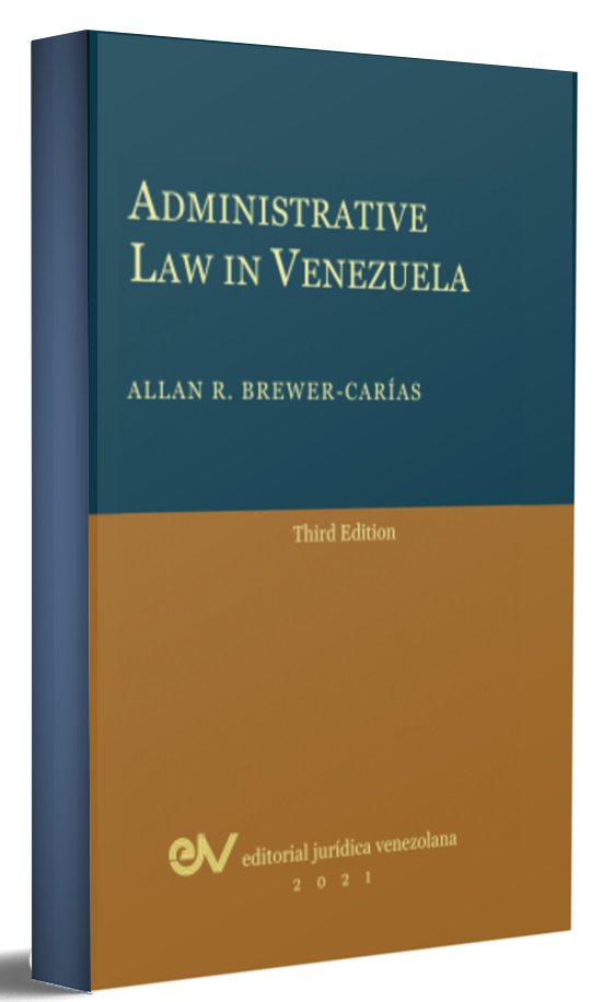 Administrative law in Venezuela = Derecho administrativo en Venezuela