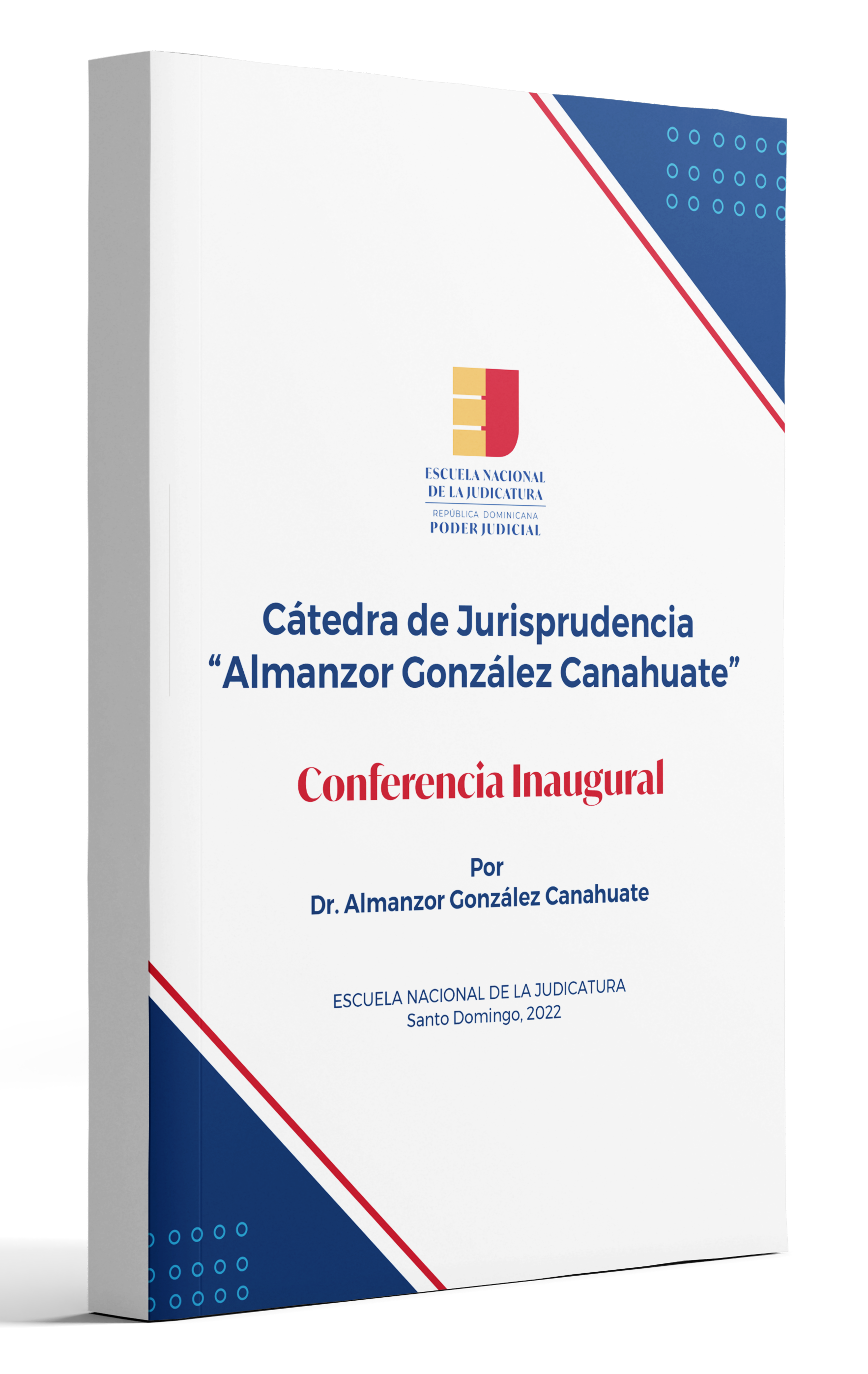 Cátedra de Jurisprudencia “Almanzor González Canahuate : conferencia inaugural