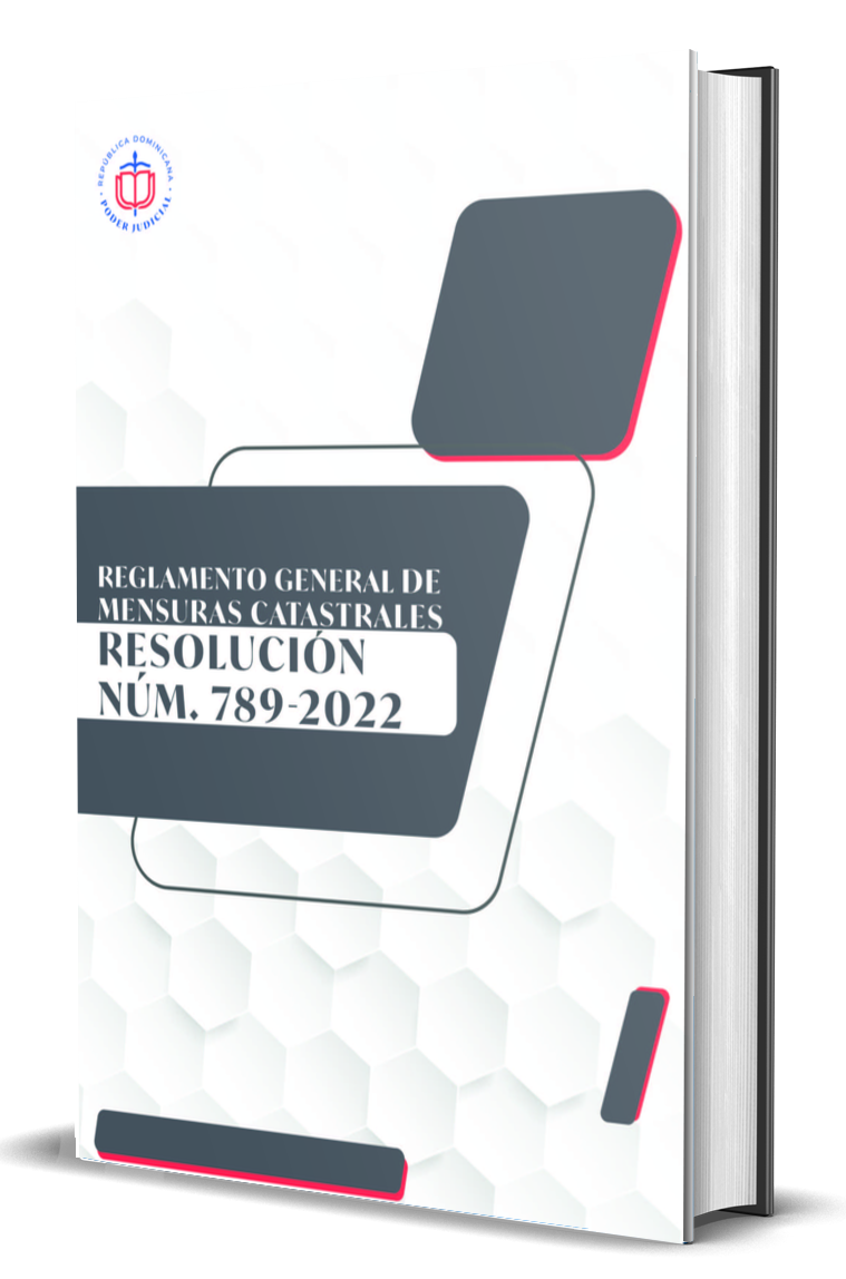 Resolución núm. 789-2022, que establece el Reglamento General de Mensuras Catastrales