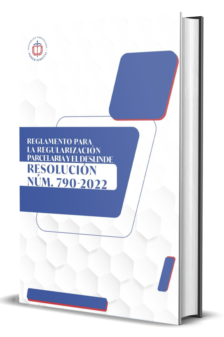 Resolución núm. 790-2022, que establece el Reglamento para la Regularización Parcelaria y el Deslinde.