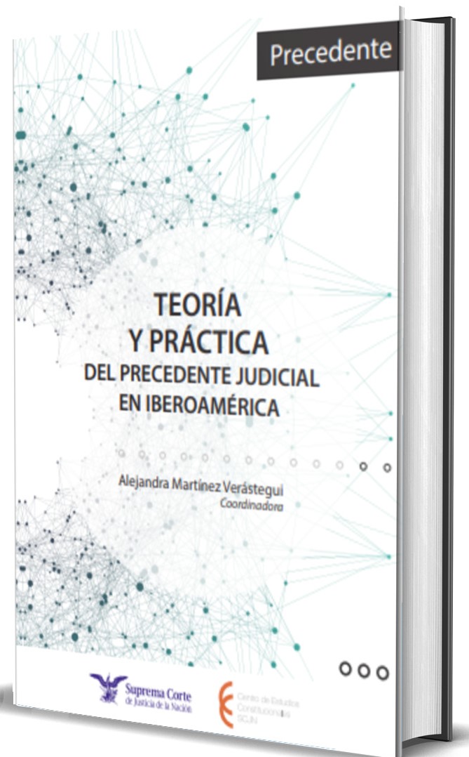 Teoría y práctica del precedente judicial en Iberoamérica