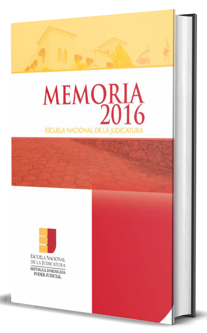 Memoria Escuela Nacional de la Judicatura 2016